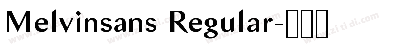 Melvinsans Regular字体转换 Melvinsans Regular字体转换